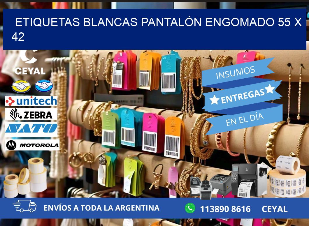 ETIQUETAS BLANCAS PANTALÓN ENGOMADO 55 x 42