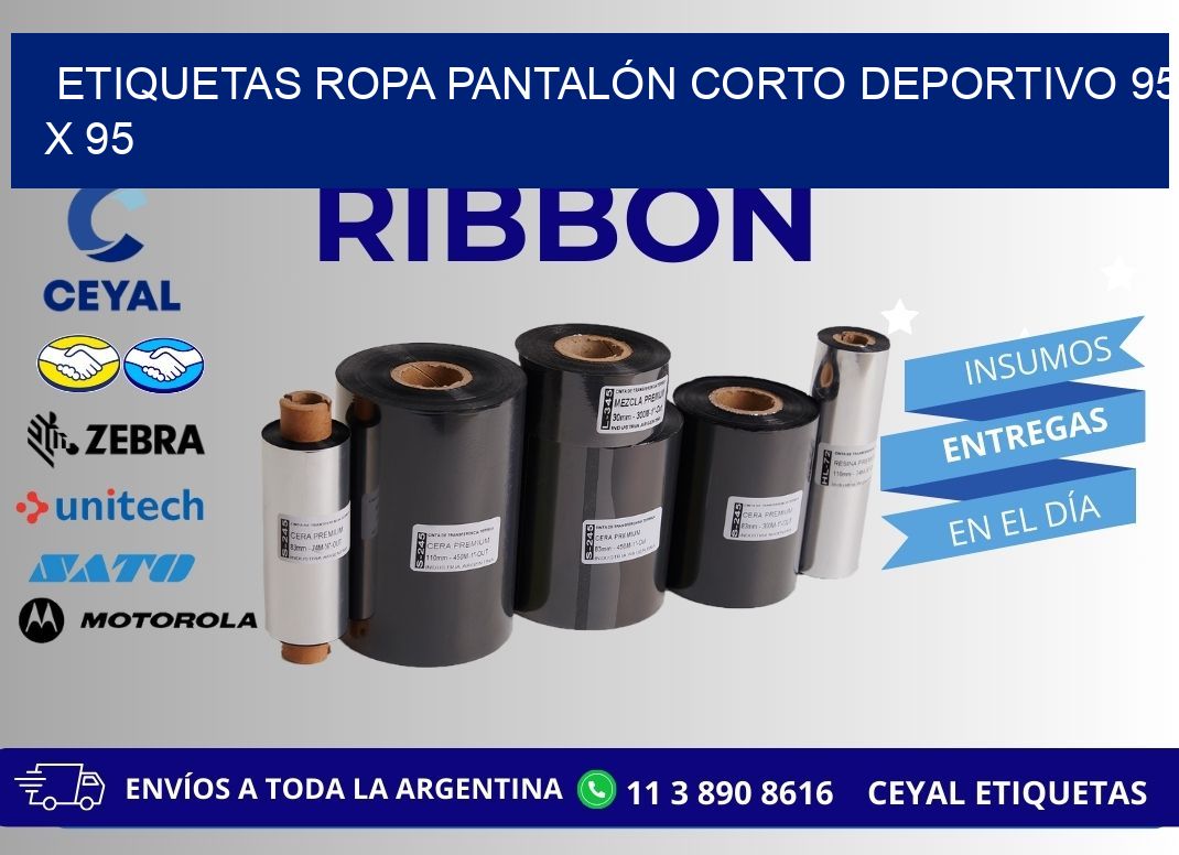 ETIQUETAS ROPA PANTALÓN CORTO DEPORTIVO 95 x 95