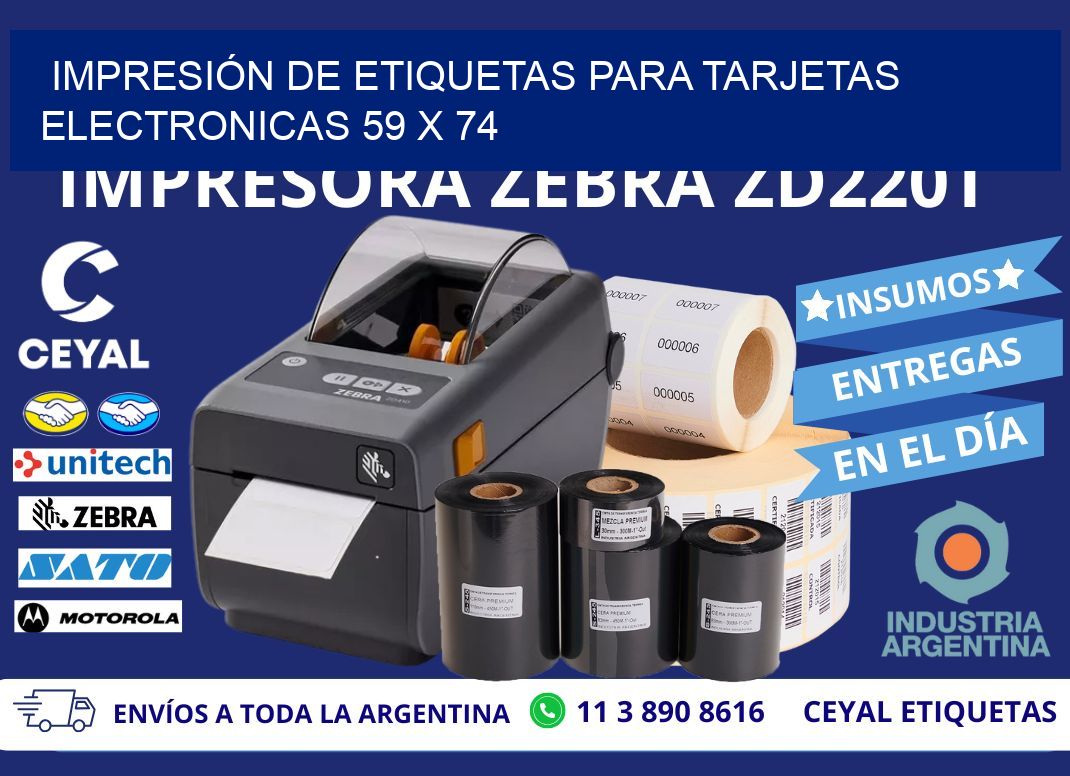 IMPRESIÓN DE ETIQUETAS PARA TARJETAS ELECTRONICAS 59 x 74