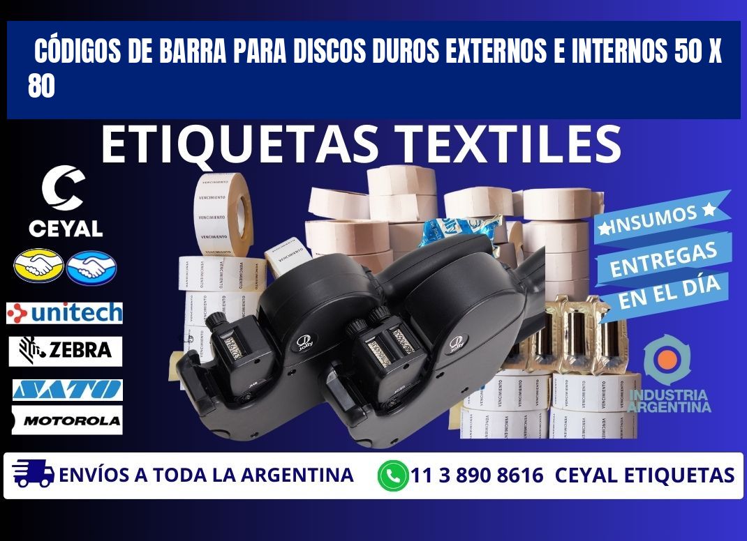 CÓDIGOS DE BARRA PARA DISCOS DUROS EXTERNOS E INTERNOS 50 x 80