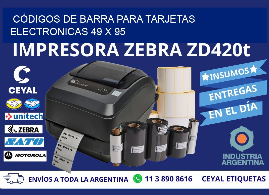 CÓDIGOS DE BARRA PARA TARJETAS ELECTRONICAS 49 x 95