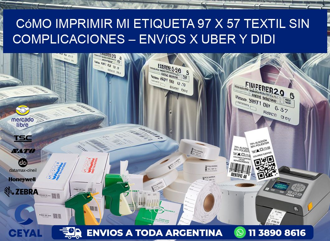 Cómo imprimir mi Etiqueta 97 x 57 textil sin complicaciones – Envíos x Uber y DiDi