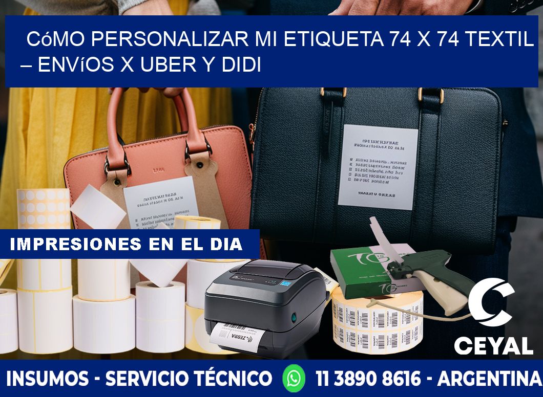 Cómo personalizar mi Etiqueta 74 x 74 textil – Envíos x Uber y DiDi