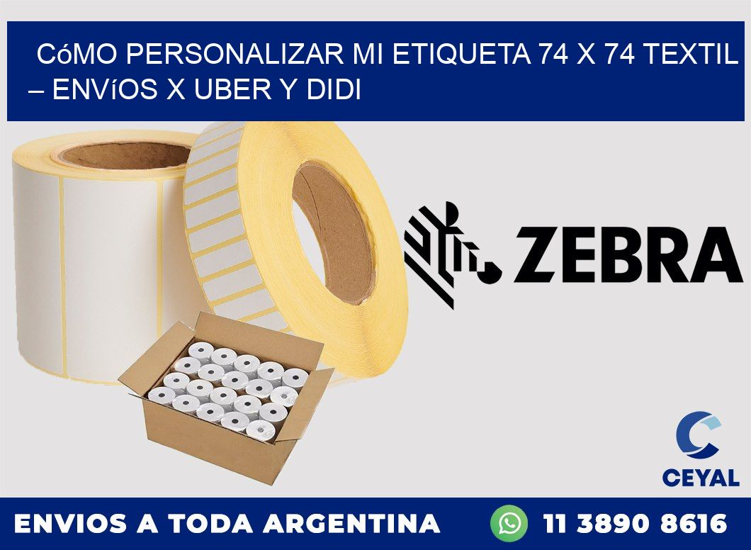 Cómo personalizar mi Etiqueta 74 x 74 textil – Envíos x Uber y DiDi