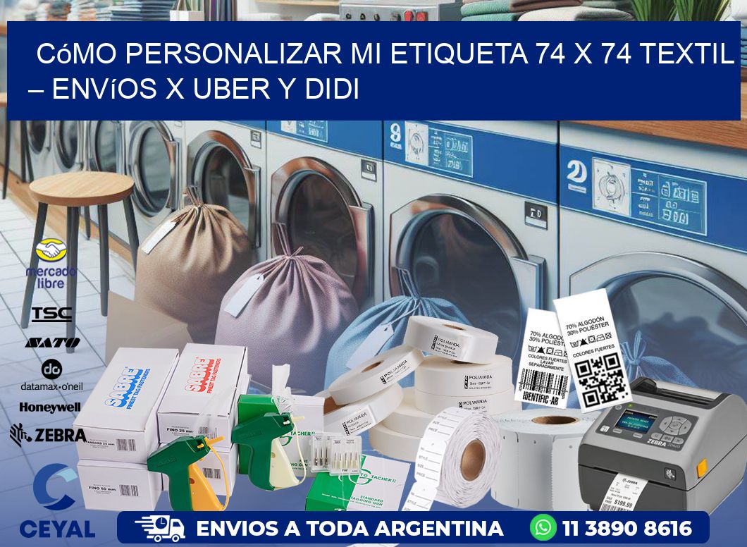 Cómo personalizar mi Etiqueta 74 x 74 textil – Envíos x Uber y DiDi