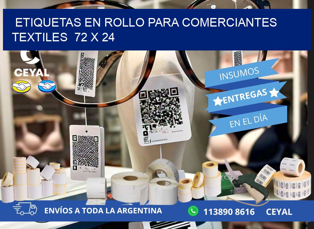 ETIQUETAS EN ROLLO PARA COMERCIANTES TEXTILES  72 x 24