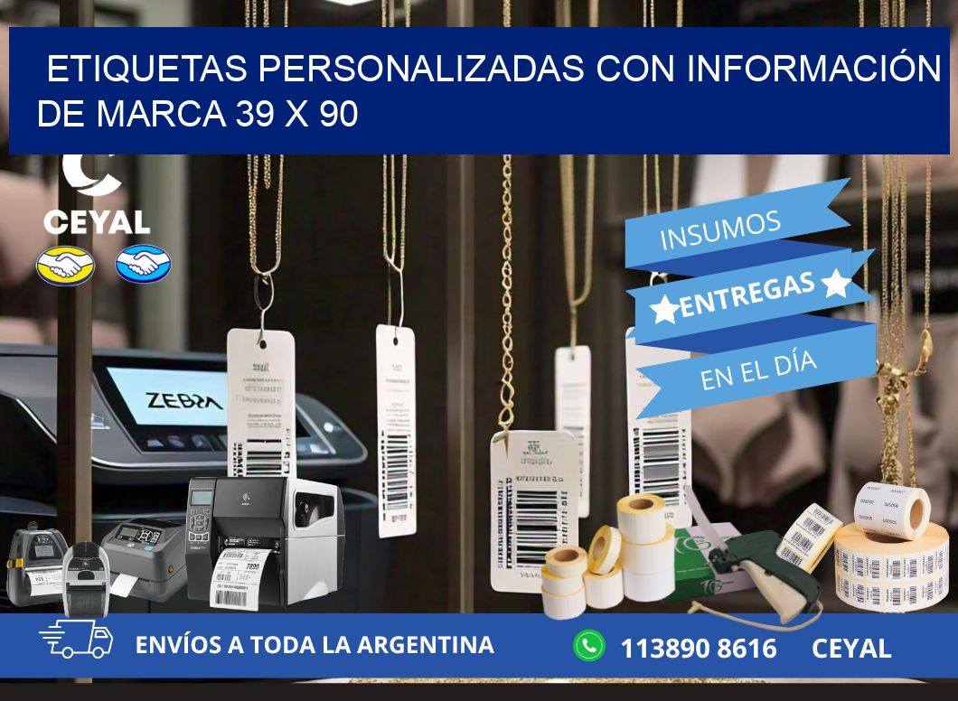 ETIQUETAS PERSONALIZADAS CON INFORMACIÓN DE MARCA 39 x 90
