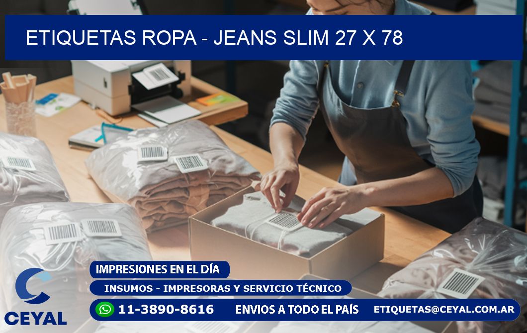 ETIQUETAS ROPA - JEANS SLIM 27 x 78