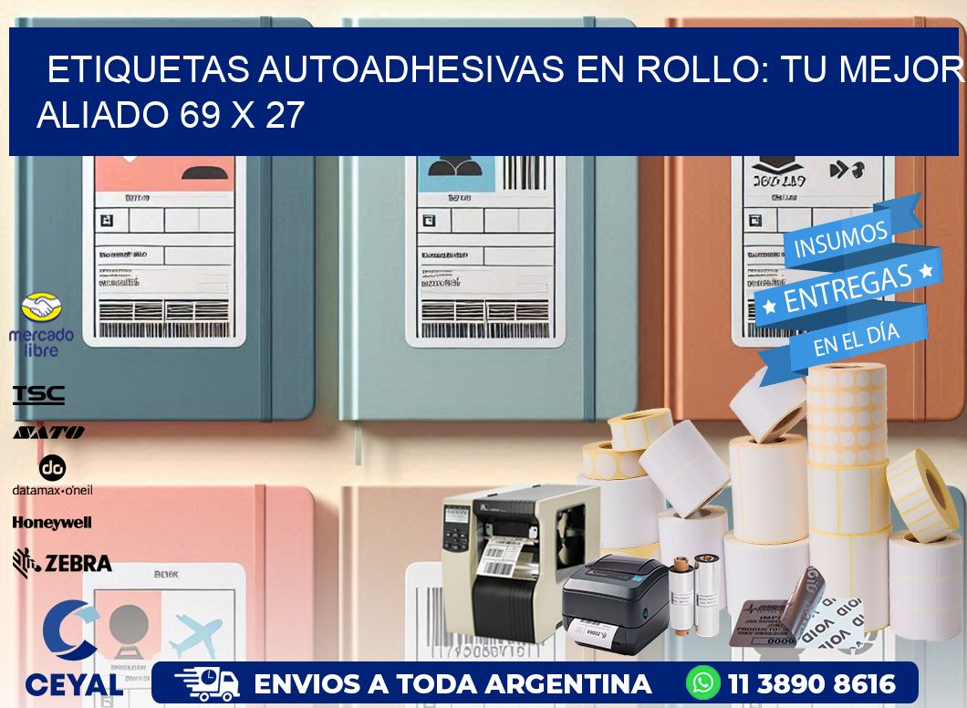 Etiquetas Autoadhesivas en Rollo: Tu Mejor Aliado 69 x 27