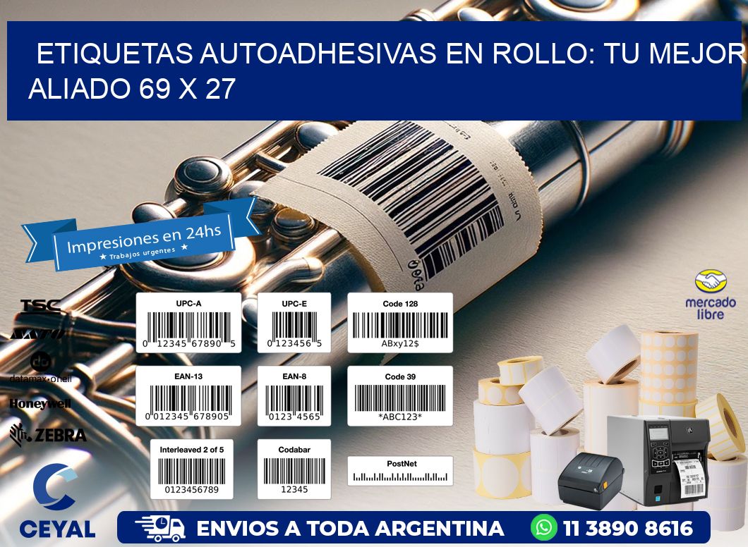 Etiquetas Autoadhesivas en Rollo: Tu Mejor Aliado 69 x 27