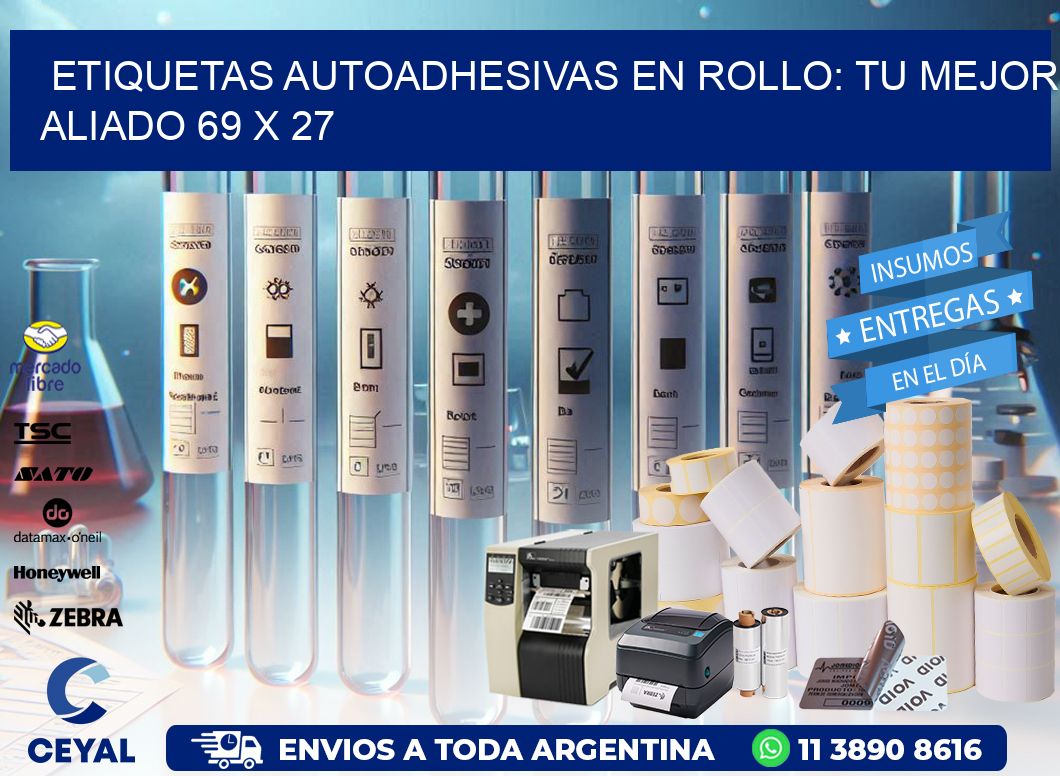 Etiquetas Autoadhesivas en Rollo: Tu Mejor Aliado 69 x 27