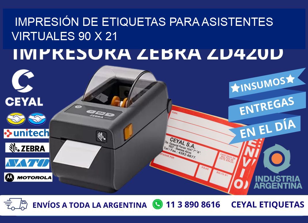 IMPRESIÓN DE ETIQUETAS PARA ASISTENTES VIRTUALES 90 x 21
