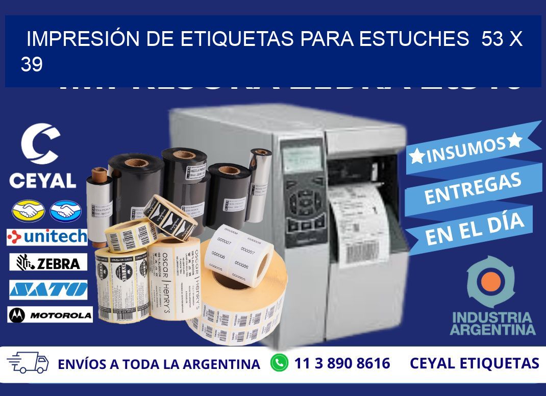 IMPRESIÓN DE ETIQUETAS PARA ESTUCHES  53 x 39