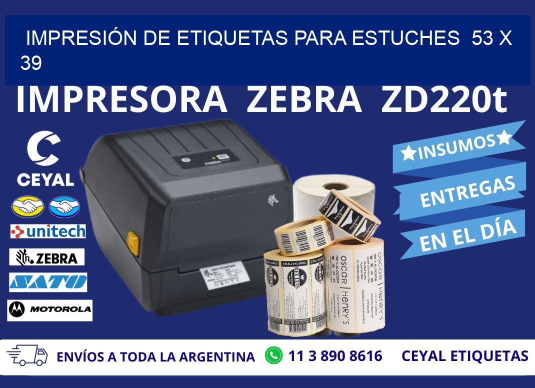IMPRESIÓN DE ETIQUETAS PARA ESTUCHES  53 x 39