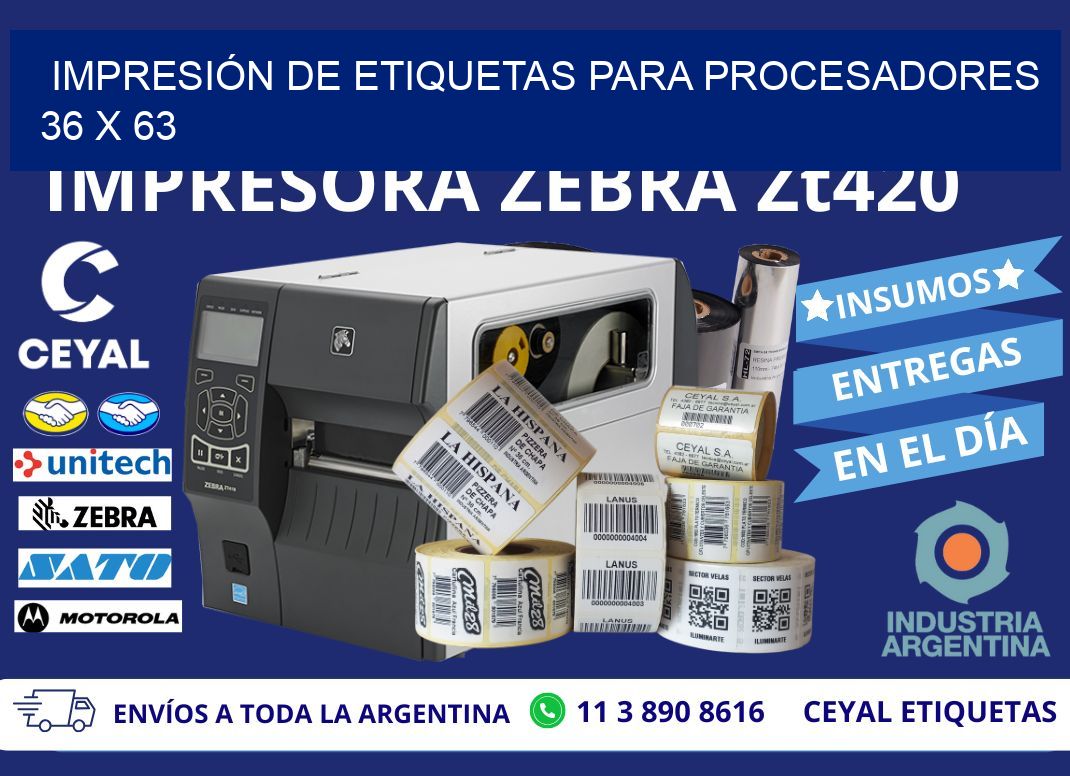 IMPRESIÓN DE ETIQUETAS PARA PROCESADORES 36 x 63