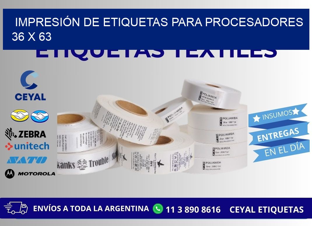 IMPRESIÓN DE ETIQUETAS PARA PROCESADORES 36 x 63