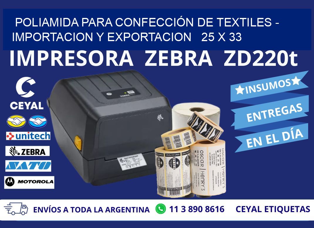 POLIAMIDA PARA CONFECCIÓN DE TEXTILES - IMPORTACION Y EXPORTACION   25 x 33