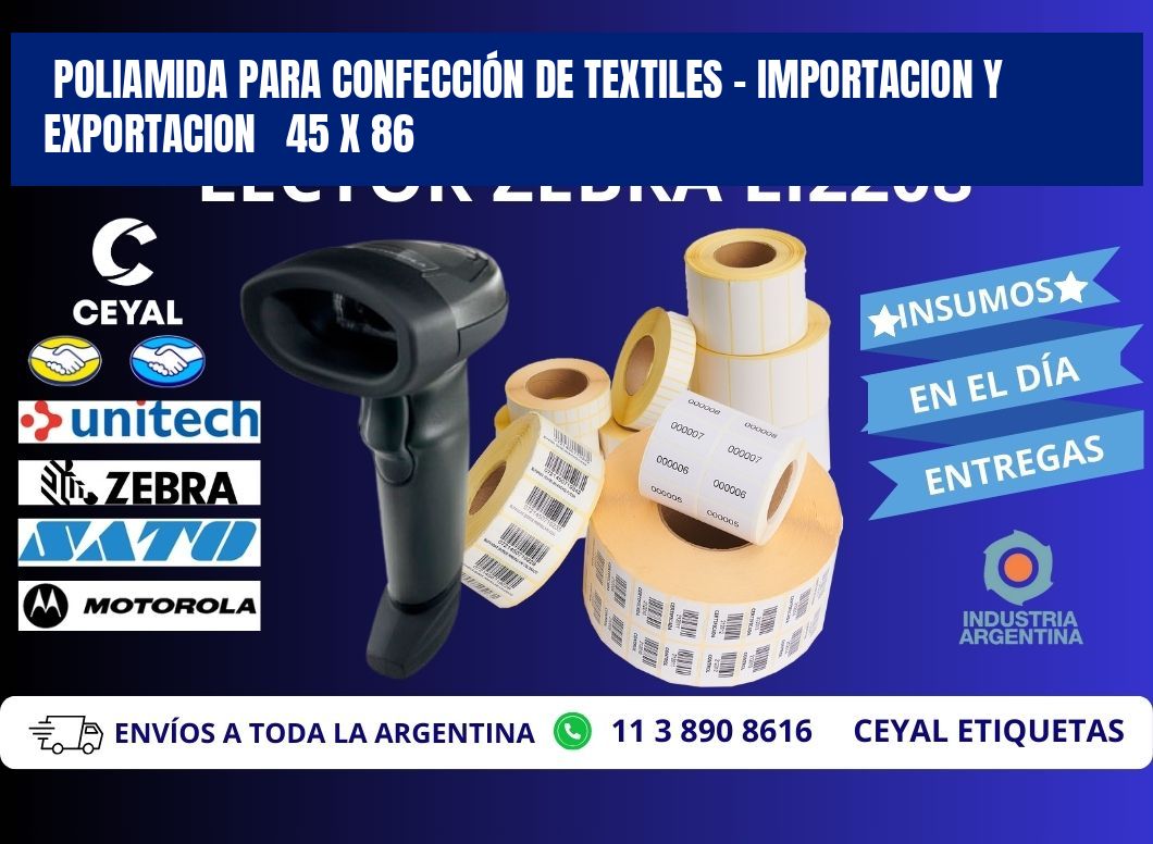 POLIAMIDA PARA CONFECCIÓN DE TEXTILES - IMPORTACION Y EXPORTACION   45 x 86