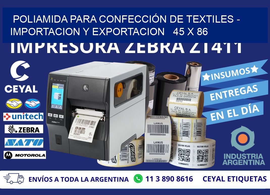 POLIAMIDA PARA CONFECCIÓN DE TEXTILES – IMPORTACION Y EXPORTACION   45 x 86