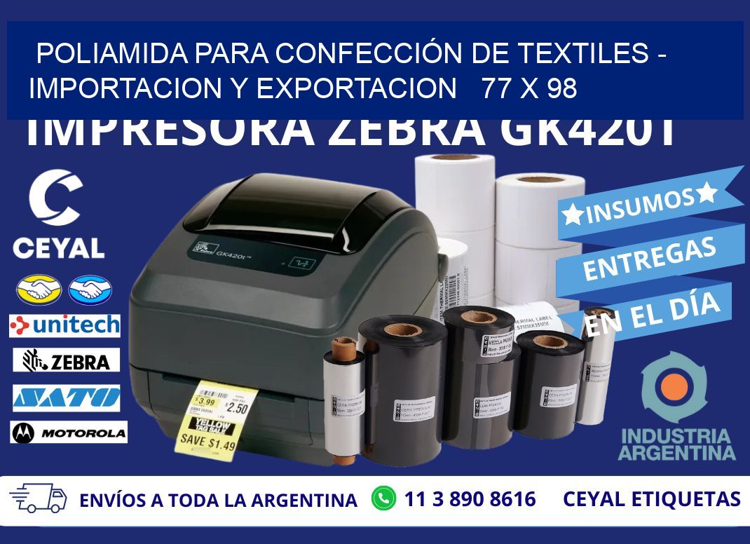 POLIAMIDA PARA CONFECCIÓN DE TEXTILES - IMPORTACION Y EXPORTACION   77 x 98