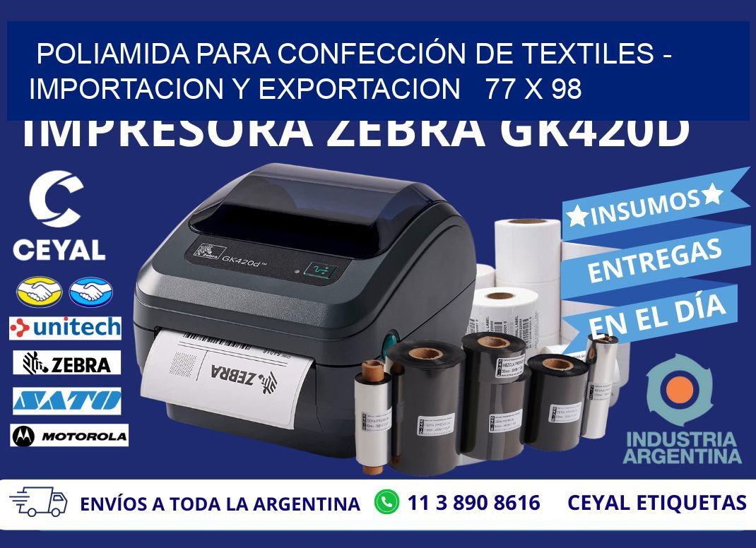 POLIAMIDA PARA CONFECCIÓN DE TEXTILES - IMPORTACION Y EXPORTACION   77 x 98