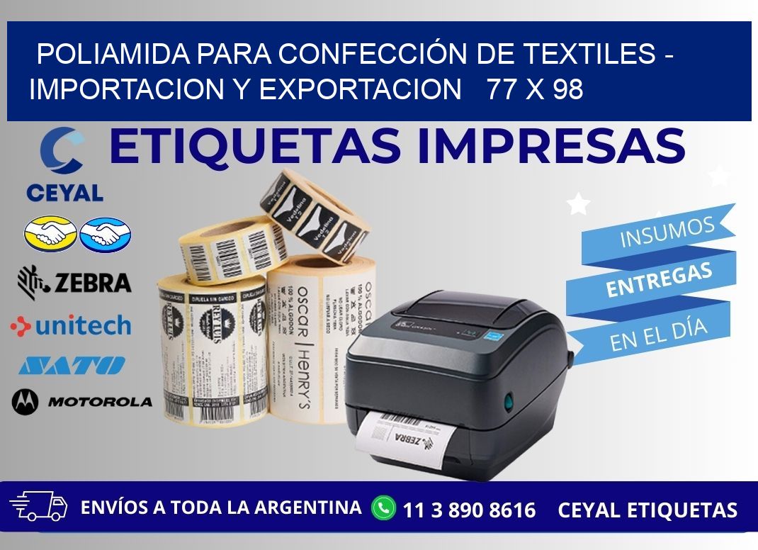 POLIAMIDA PARA CONFECCIÓN DE TEXTILES - IMPORTACION Y EXPORTACION   77 x 98