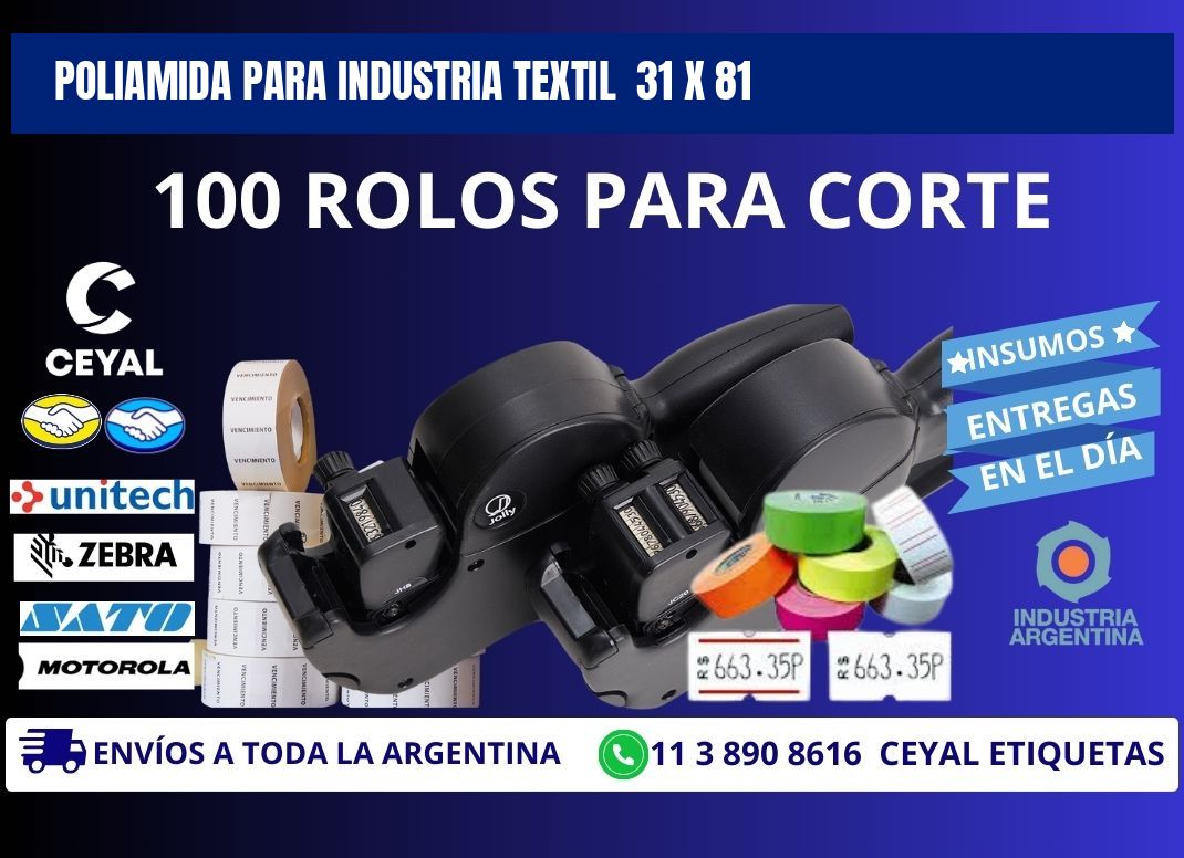 POLIAMIDA PARA INDUSTRIA TEXTIL  31 x 81