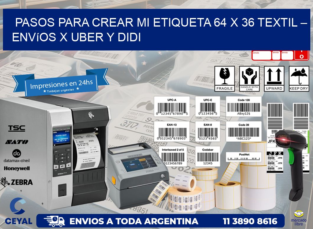 Pasos para crear mi Etiqueta 64 x 36 textil – Envíos x Uber y DiDi