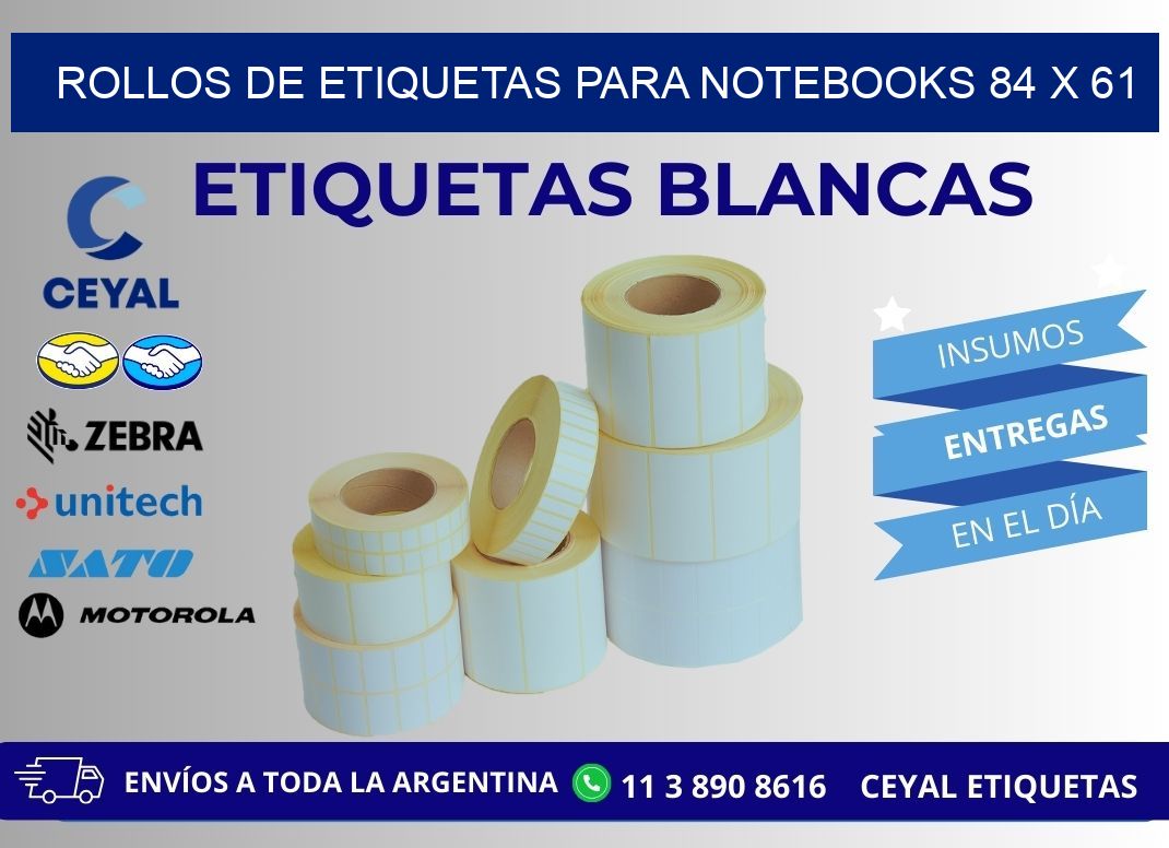 ROLLOS DE ETIQUETAS PARA NOTEBOOKS 84 x 61