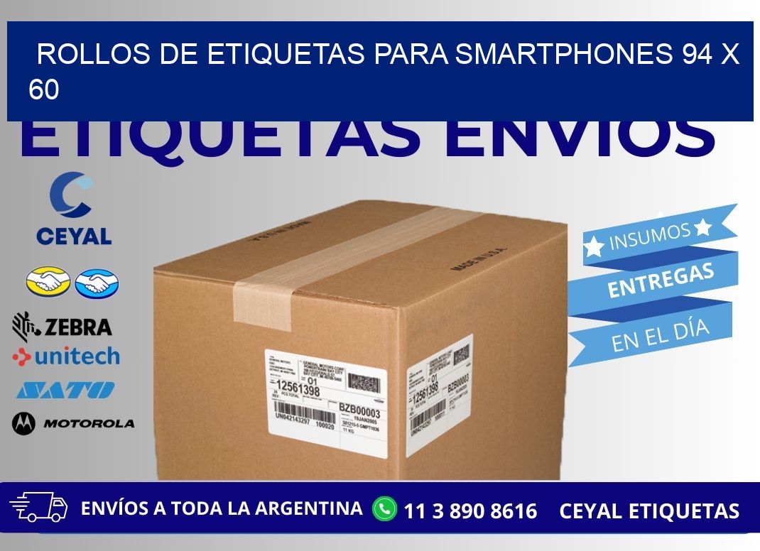 ROLLOS DE ETIQUETAS PARA SMARTPHONES 94 x 60
