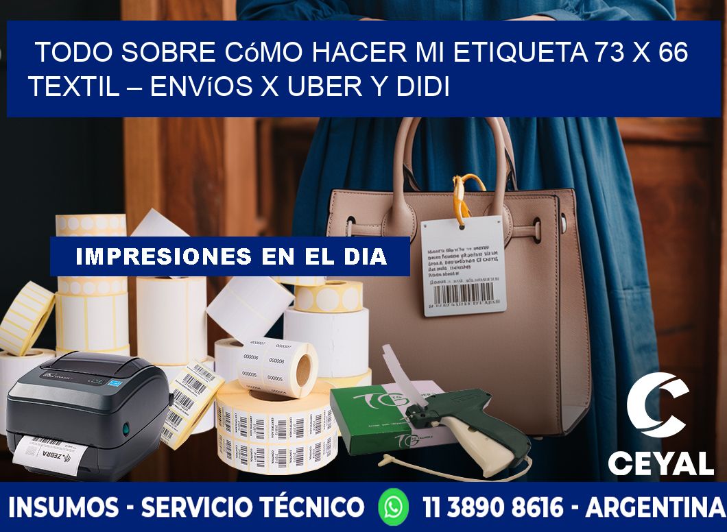 Todo sobre cómo hacer mi Etiqueta 73 x 66 textil – Envíos x Uber y DiDi