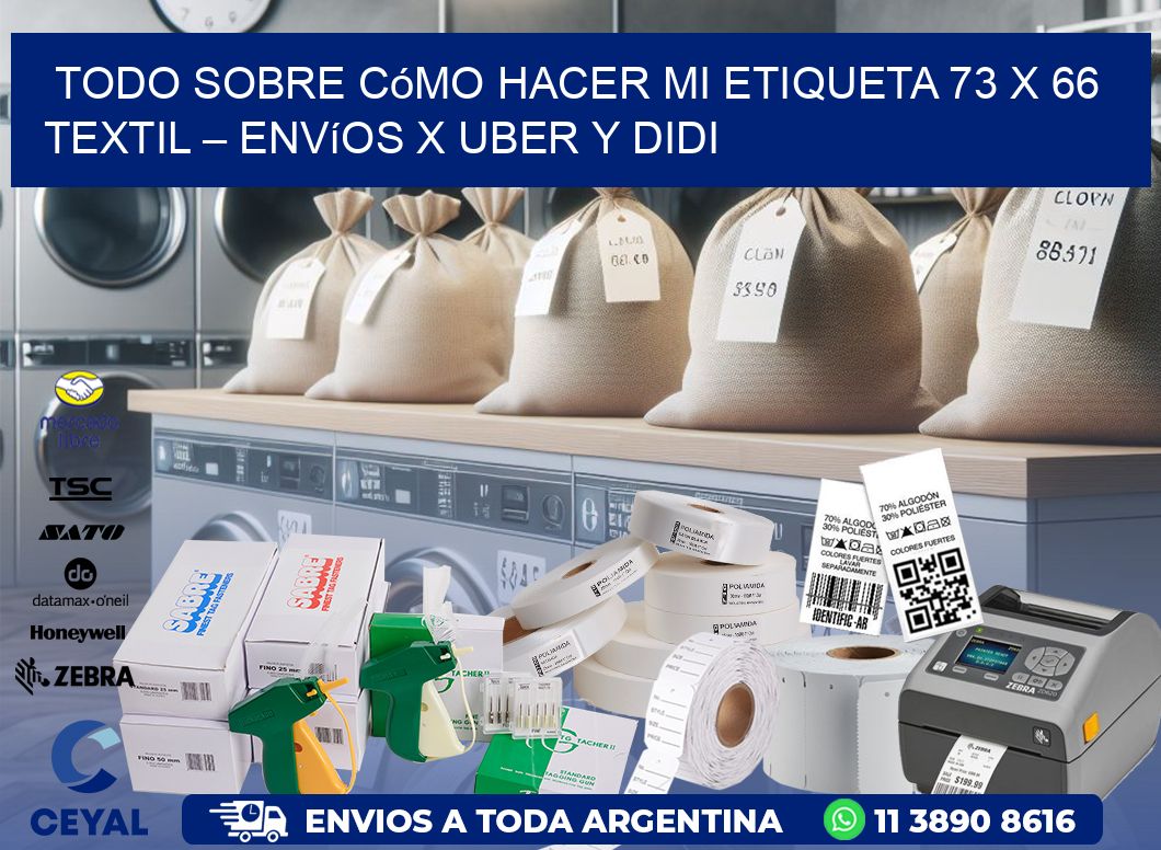 Todo sobre cómo hacer mi Etiqueta 73 x 66 textil – Envíos x Uber y DiDi