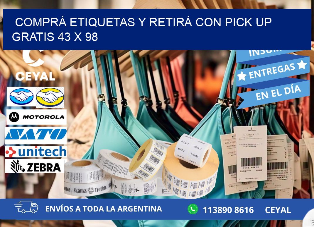 COMPRÁ ETIQUETAS Y RETIRÁ CON PICK UP GRATIS 43 x 98