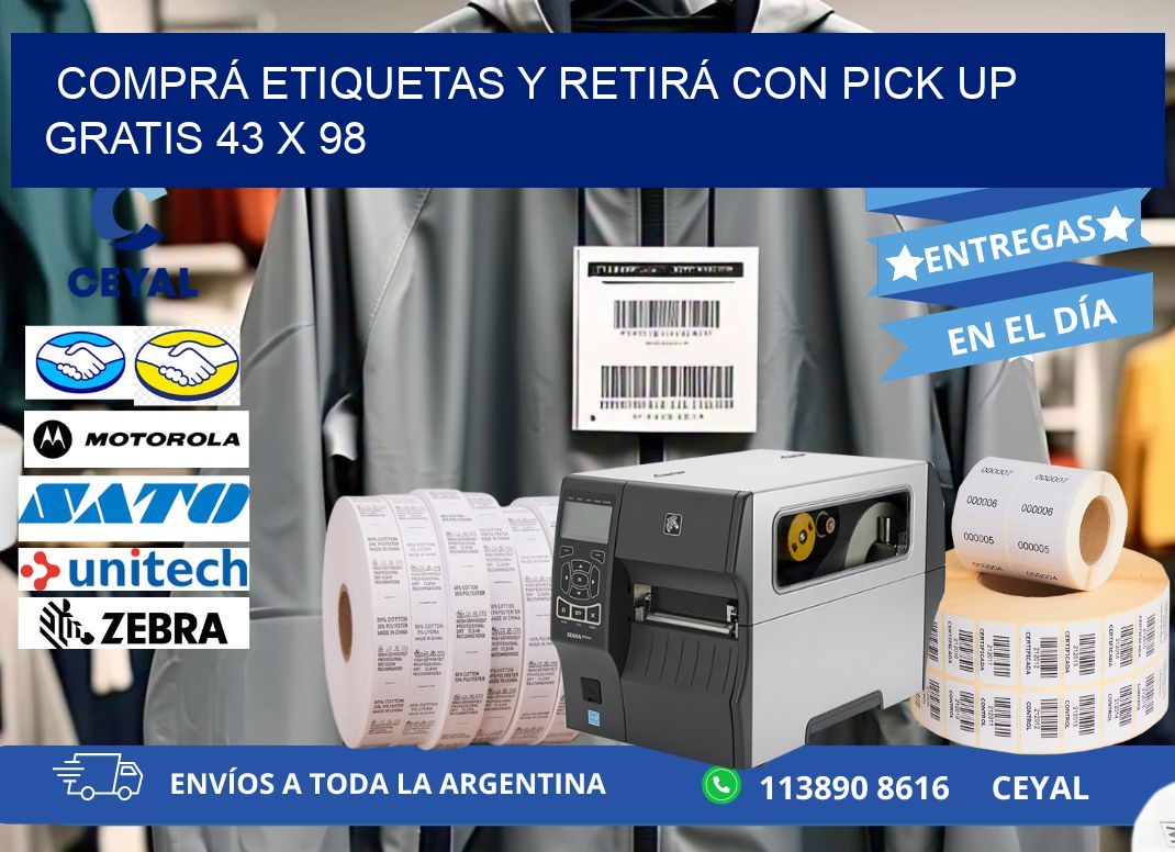 COMPRÁ ETIQUETAS Y RETIRÁ CON PICK UP GRATIS 43 x 98