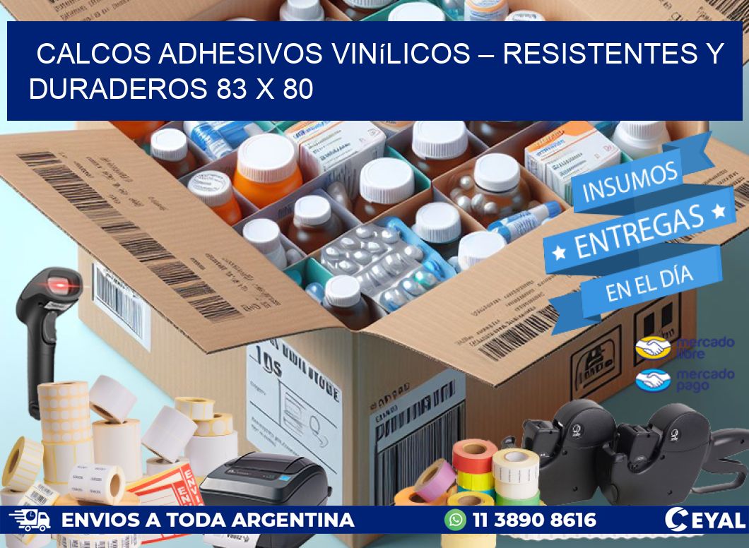 Calcos Adhesivos Vinílicos – Resistentes y Duraderos 83 x 80