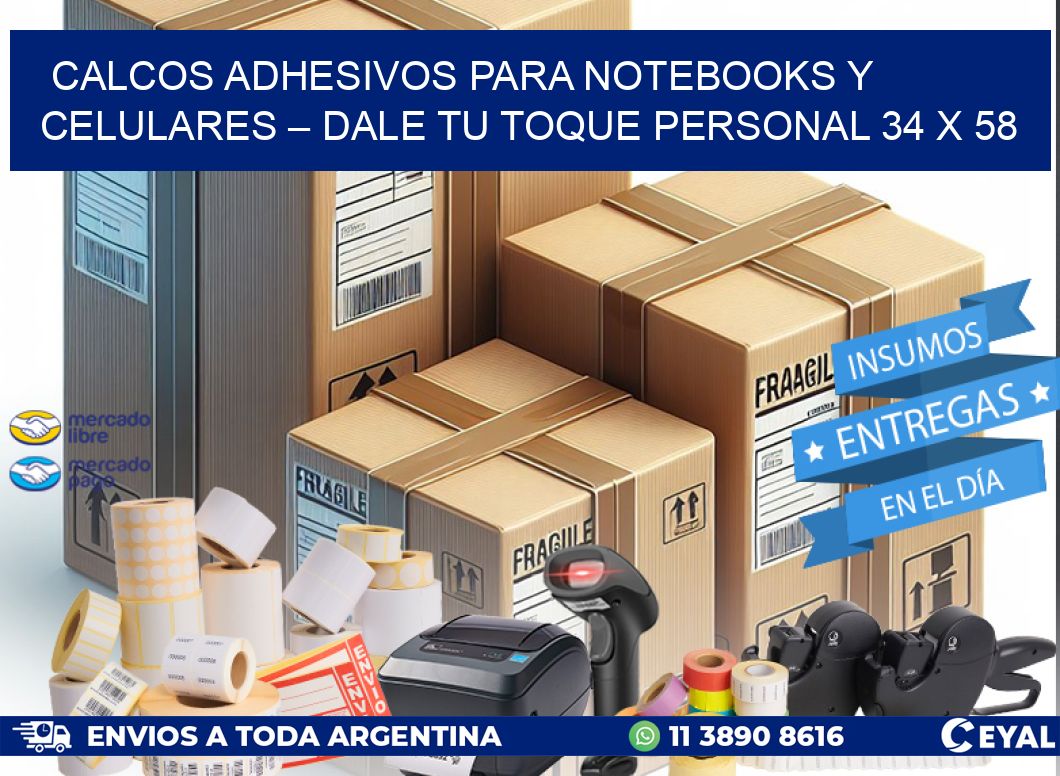 Calcos Adhesivos para Notebooks y Celulares – Dale Tu Toque Personal 34 x 58