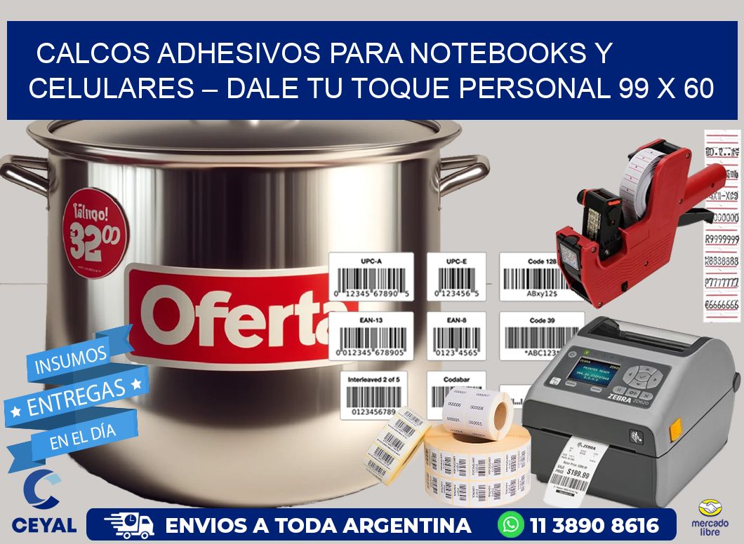 Calcos Adhesivos para Notebooks y Celulares – Dale Tu Toque Personal 99 x 60