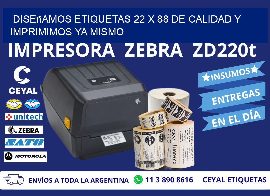 Diseñamos Etiquetas 22 x 88 de Calidad y Imprimimos Ya Mismo