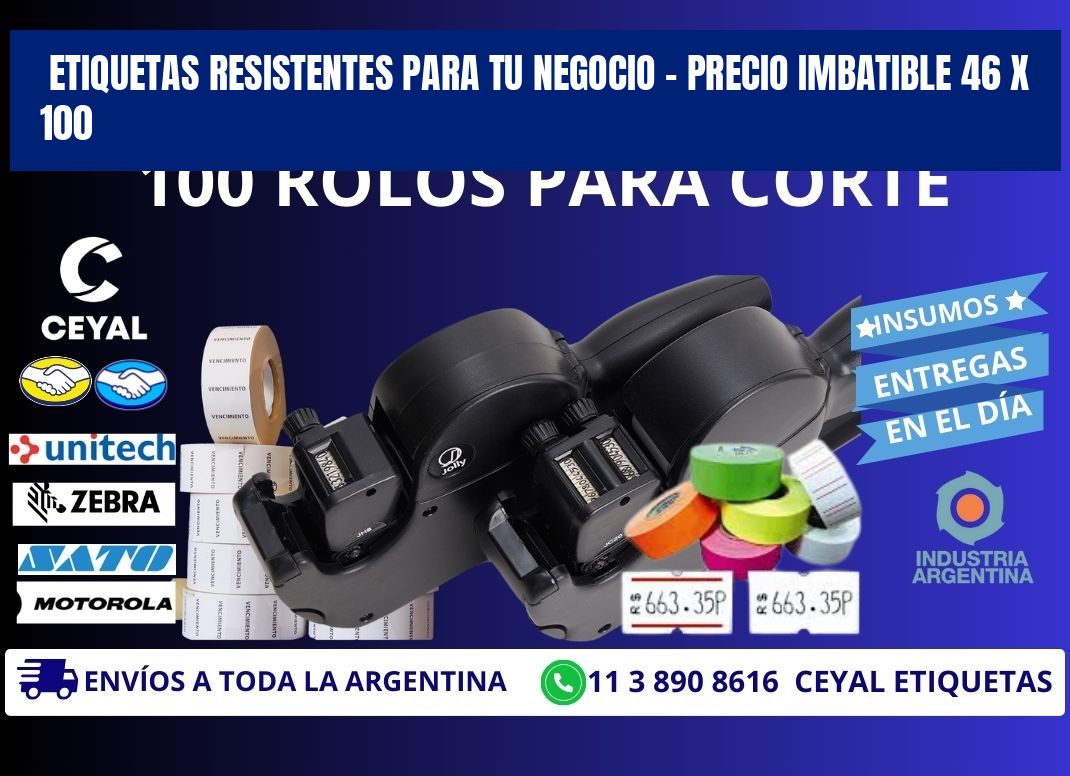 ETIQUETAS RESISTENTES PARA TU NEGOCIO – PRECIO IMBATIBLE 46 x 100