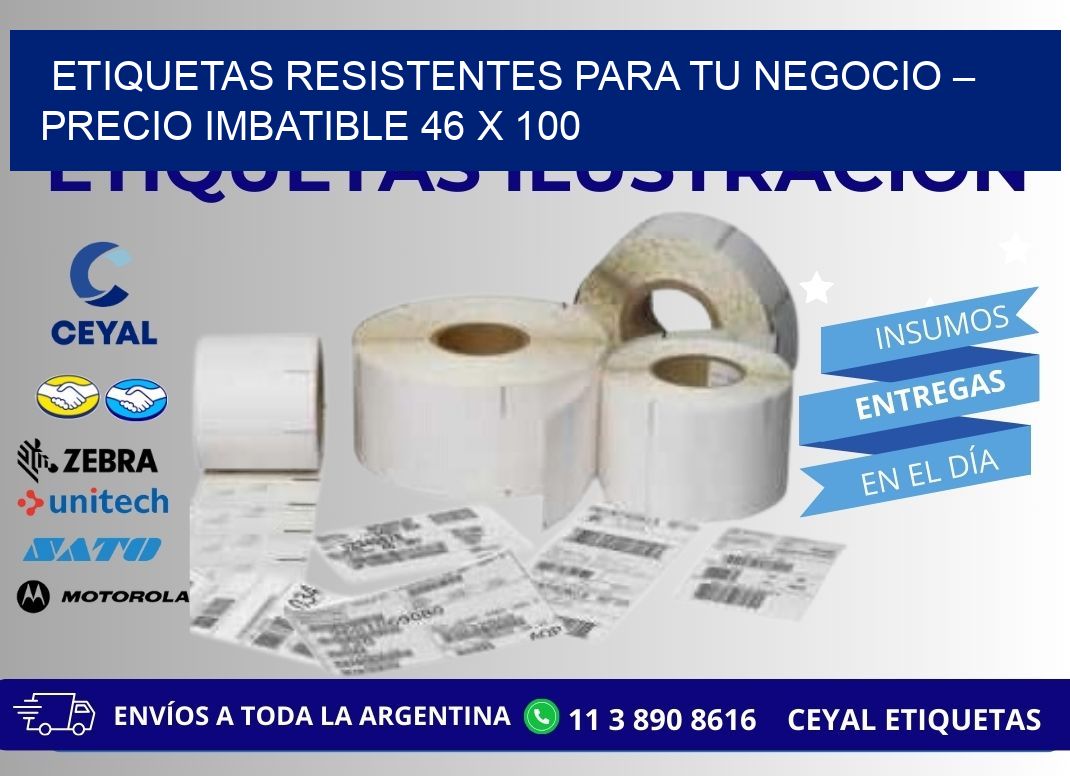 ETIQUETAS RESISTENTES PARA TU NEGOCIO – PRECIO IMBATIBLE 46 x 100