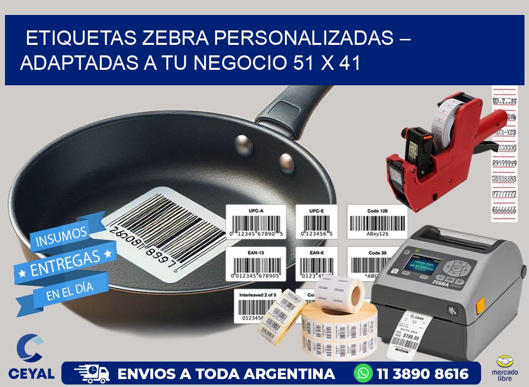 Etiquetas Zebra Personalizadas – Adaptadas a tu Negocio 51 x 41