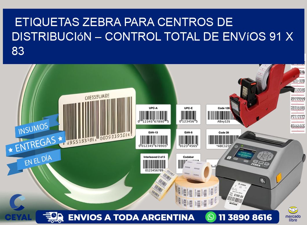 Etiquetas Zebra para Centros de Distribución – Control Total de Envíos 91 x 83