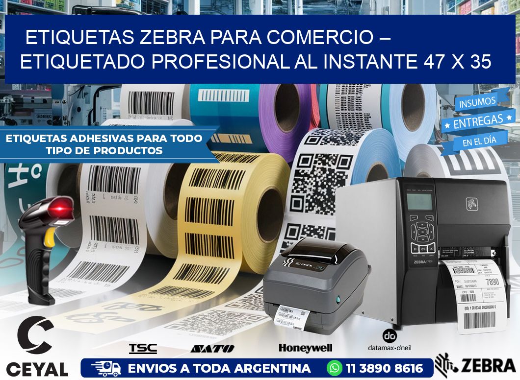 Etiquetas Zebra para Comercio – Etiquetado Profesional al Instante 47 x 35