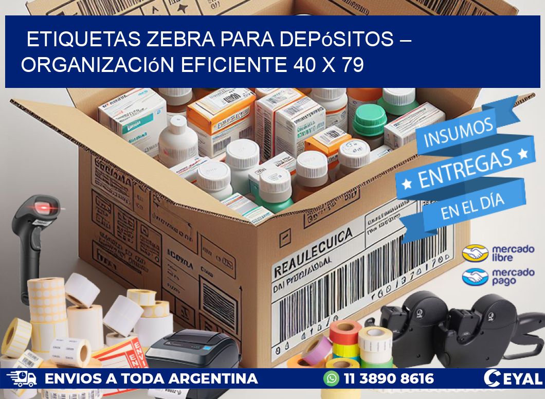 Etiquetas Zebra para Depósitos – Organización Eficiente 40 x 79