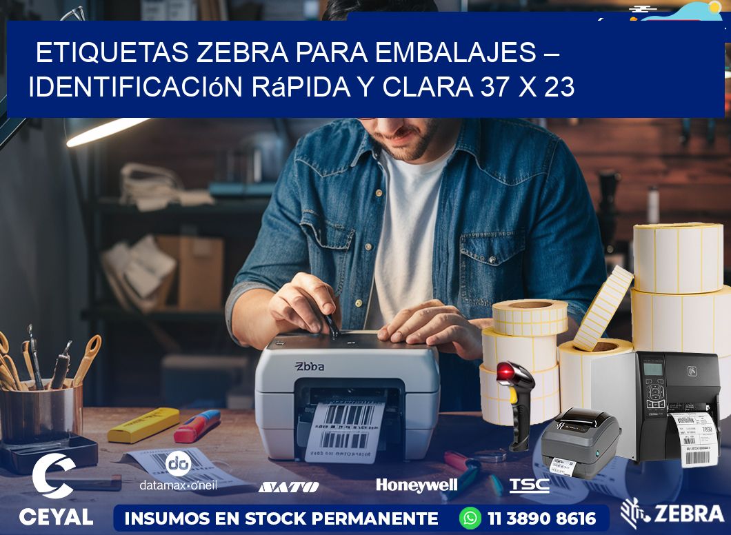 Etiquetas Zebra para Embalajes – Identificación Rápida y Clara 37 x 23