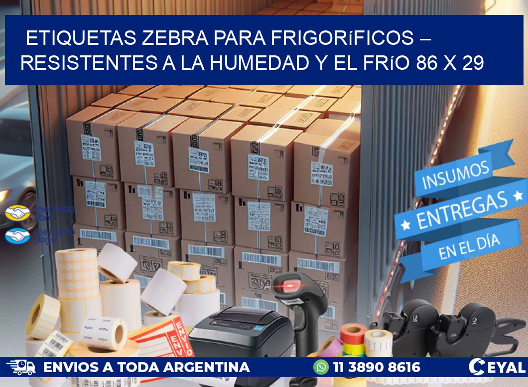 Etiquetas Zebra para Frigoríficos – Resistentes a la Humedad y el Frío 86 x 29