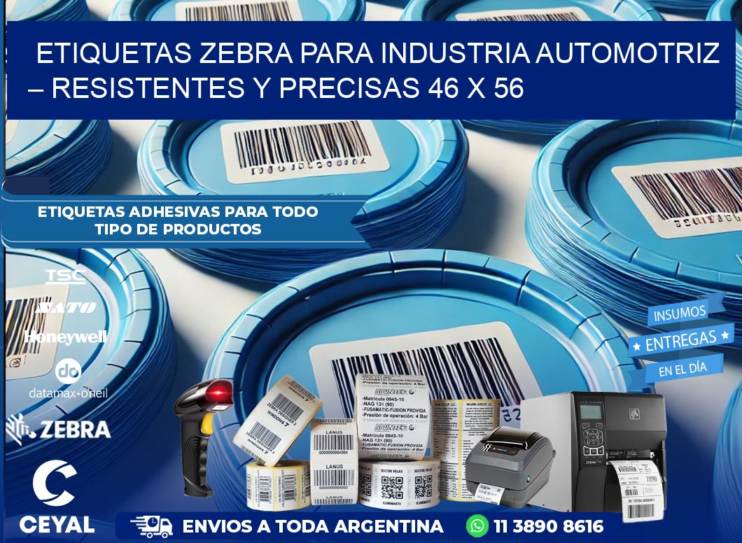 Etiquetas Zebra para Industria Automotriz – Resistentes y Precisas 46 x 56