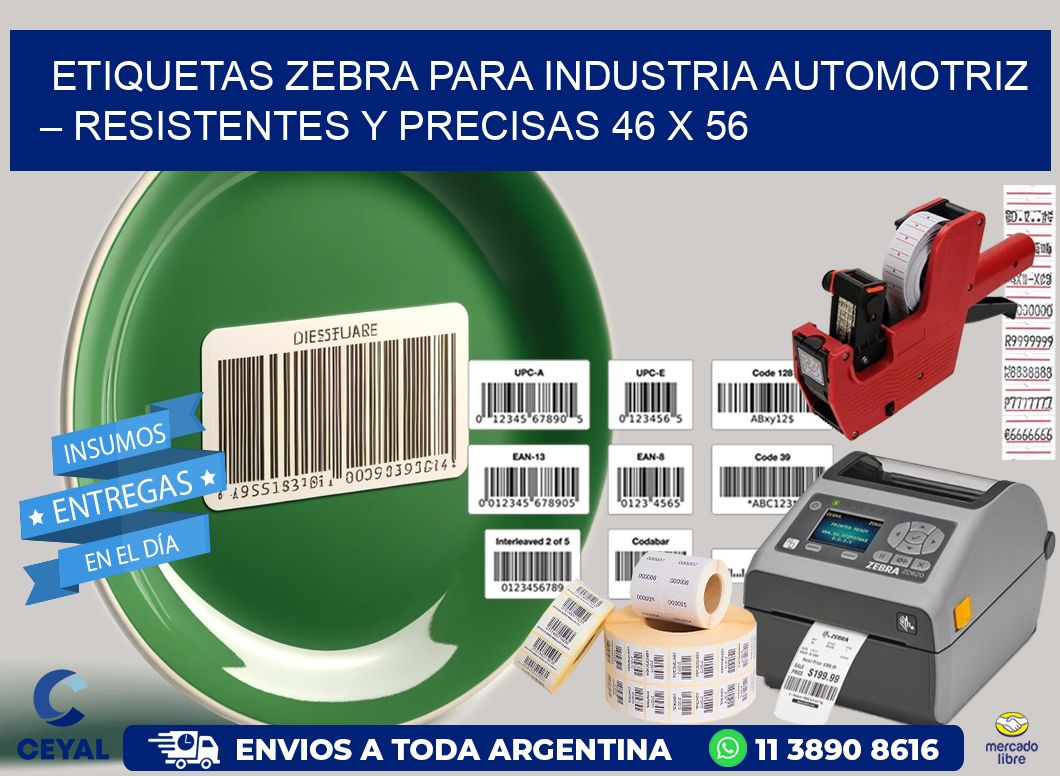 Etiquetas Zebra para Industria Automotriz – Resistentes y Precisas 46 x 56