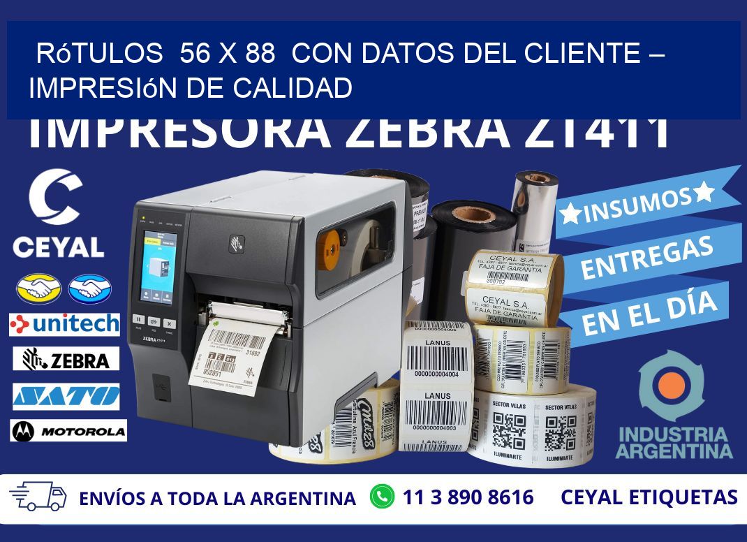 Rótulos  56 x 88  con Datos del Cliente – Impresión de Calidad