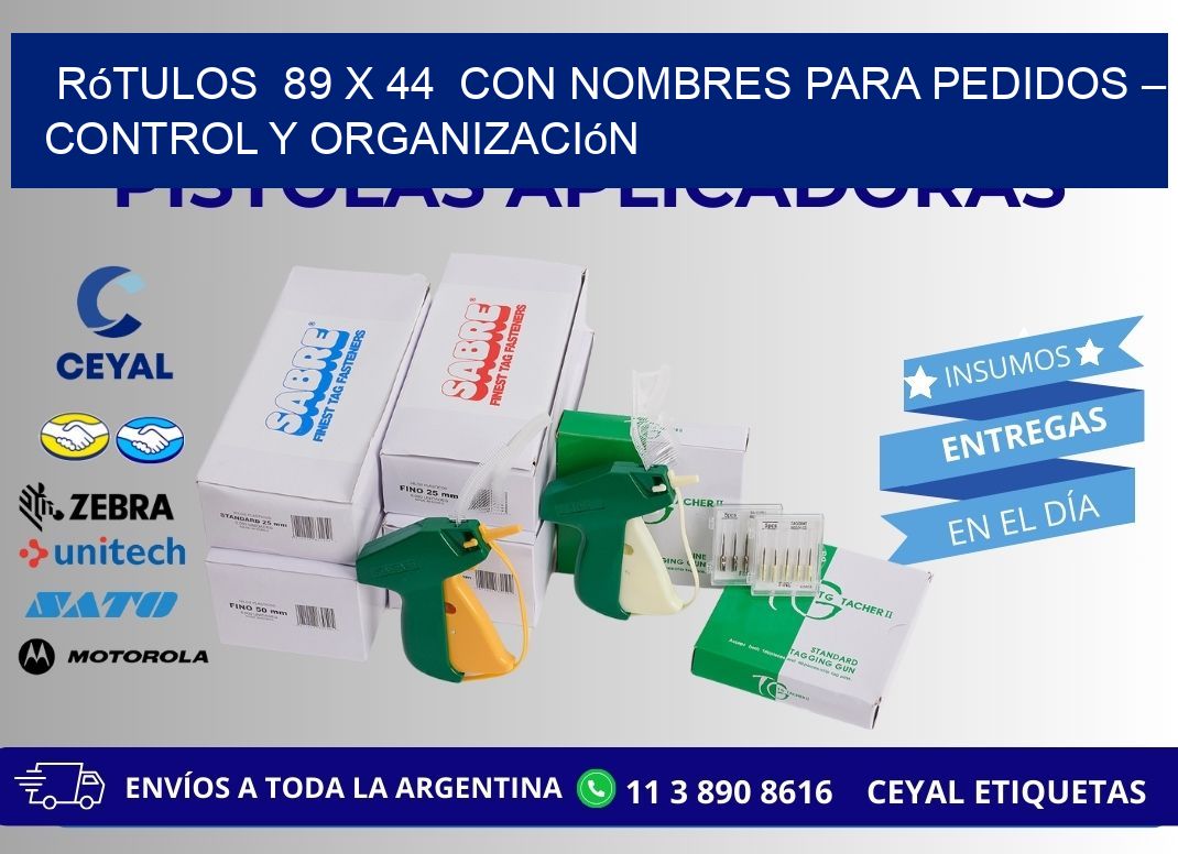 Rótulos  89 x 44  con Nombres para Pedidos – Control y Organización